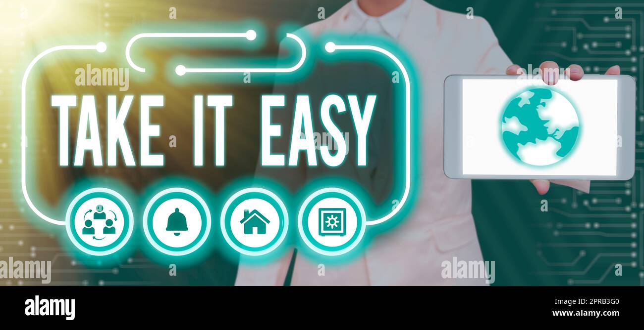 Hand writing sign Take It Easy. Word for Be relaxed do not worry about