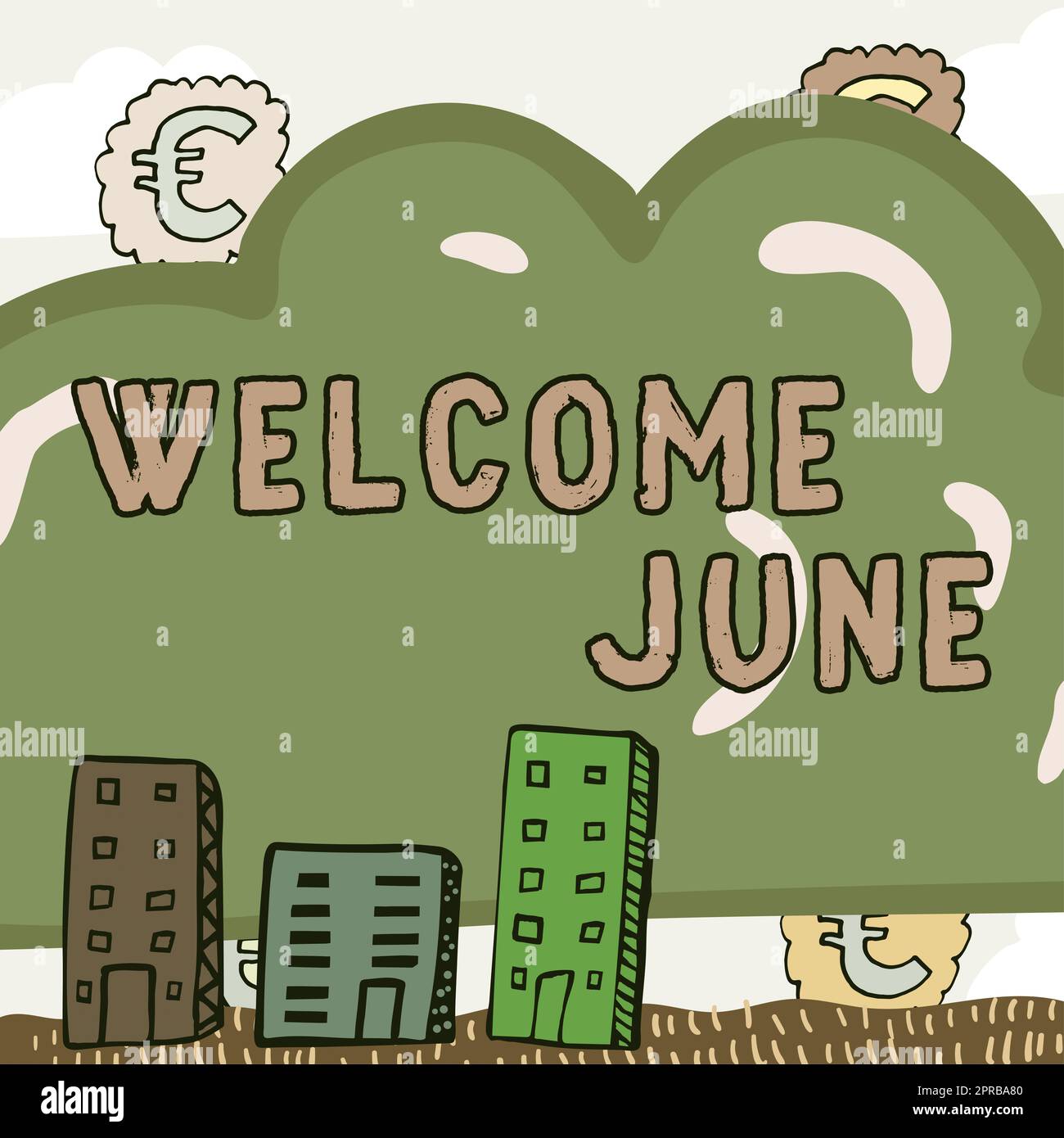 Text sign showing Welcome June. Word for Calendar Sixth Month Second Quarter Thirty days Greetings New Idea Written Cloud With Euro Signs In Background And Buildings. Stock Photo