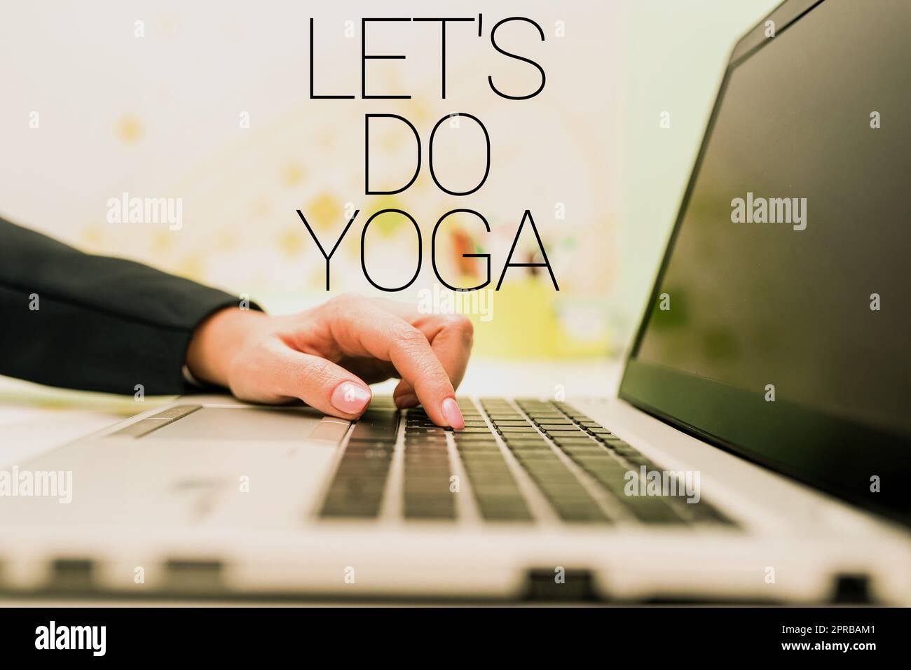 Text showing inspiration Let S Is Do Yoga. Concept meaning Right moment for working out by meditation and training Businesswoman Typing Recent Updates On Lap Top Keyboard On Desk. Stock Photo