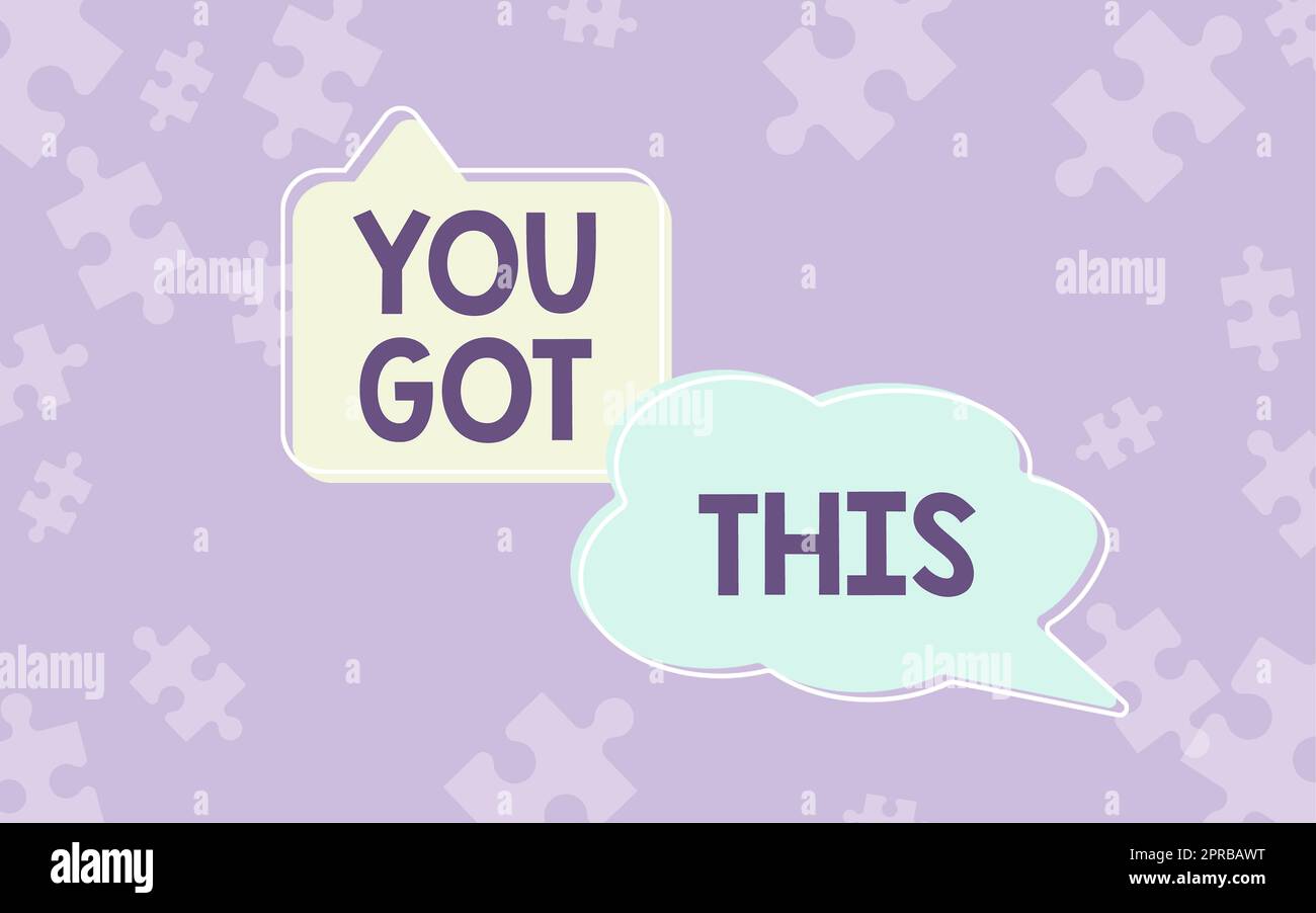 Text caption presenting You Got This. Business idea Inspiration to do it understanding Motivation Positivity Thought Bubbles Representing Connecting With People Through Social Media. Stock Photo