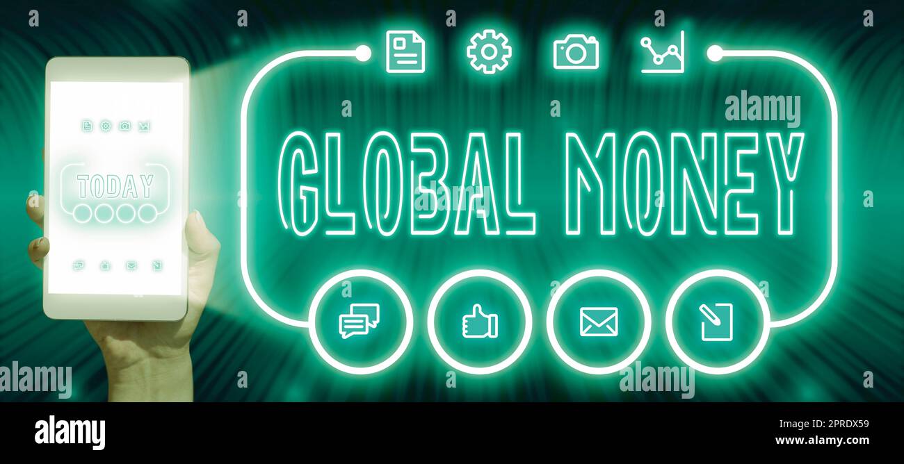 Text sign showing Global Money. Business concept International finance World currency Transacted