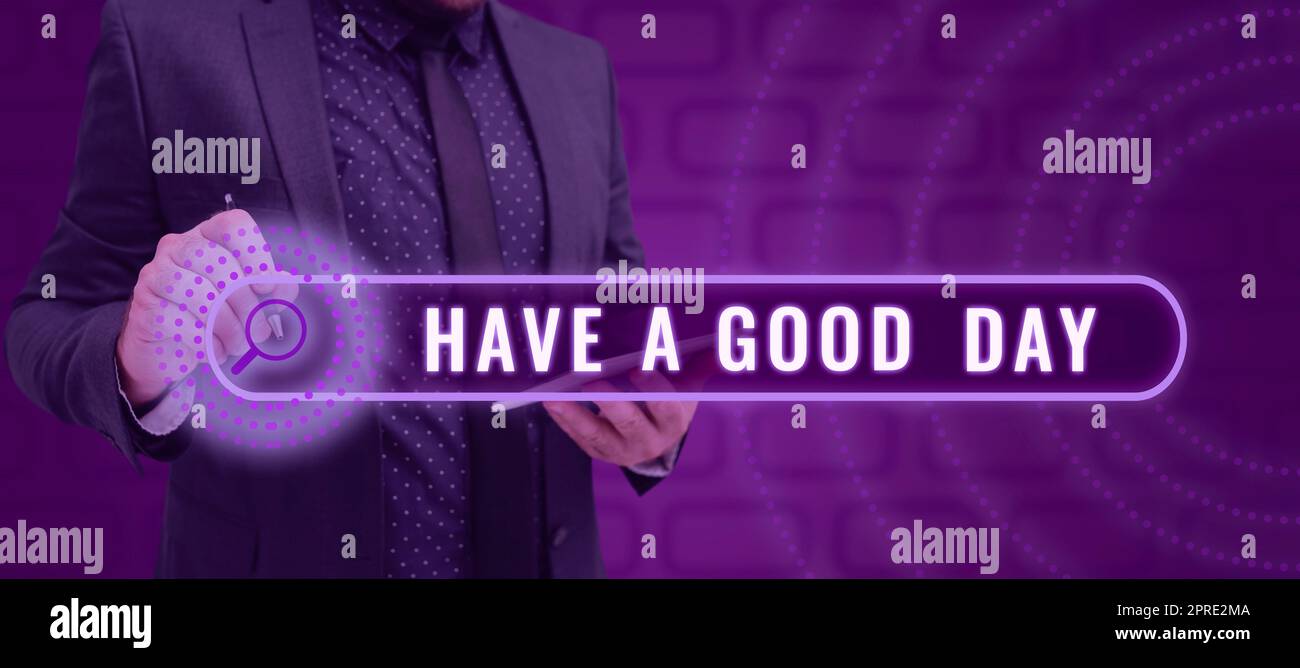 Writing displaying text Have A Good Day, Word for Nice gesture positive