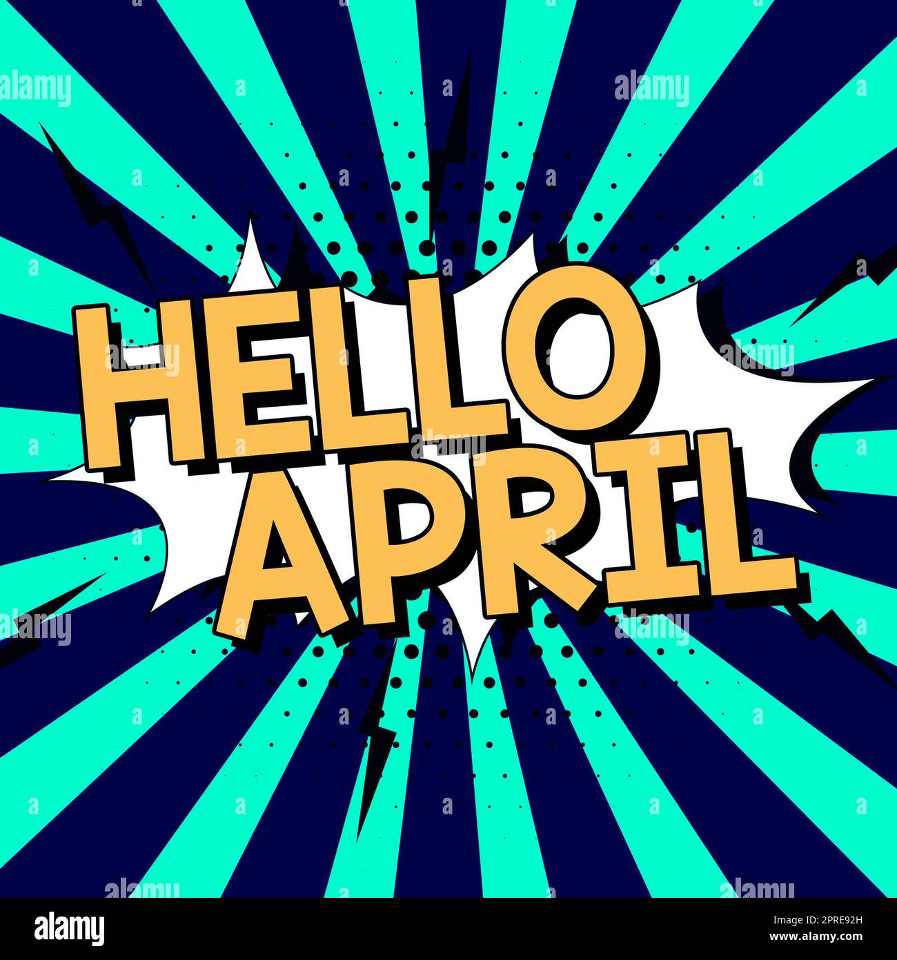 Sign displaying Hello April, Internet Concept a greeting expression ...