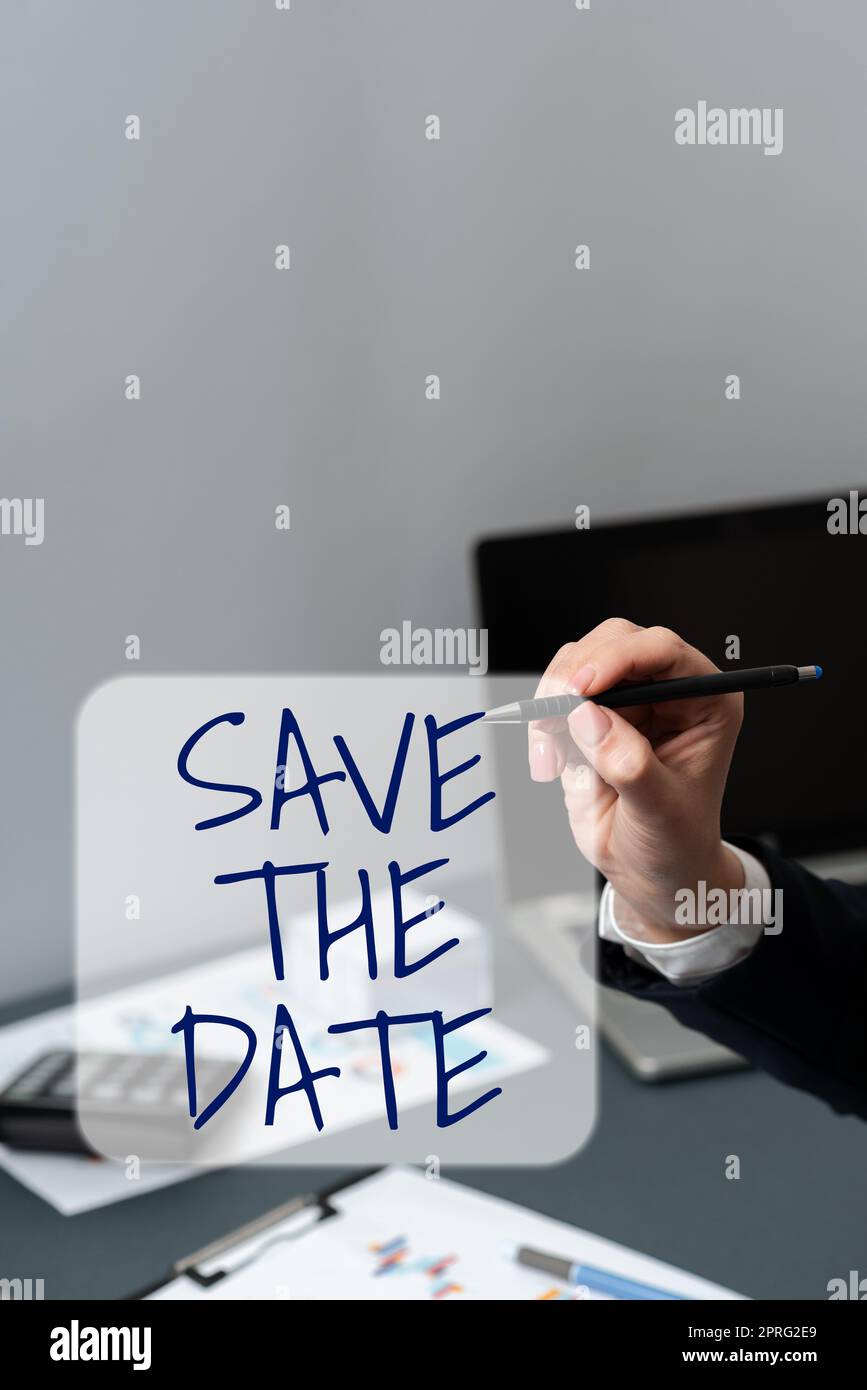 Text sign showing Save The Date. Concept meaning Systematized events ...