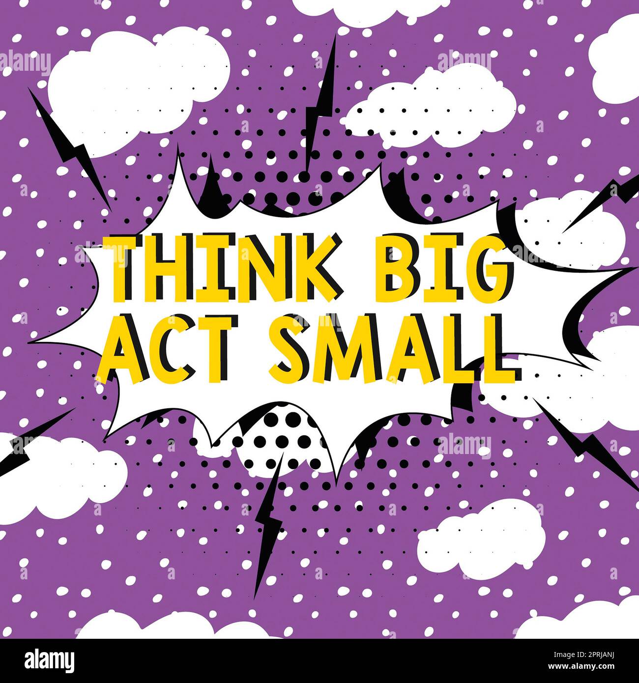 Handwriting text Think Big Act Small. Business concept Great Ambitious Goals Take Little Steps one at a time Stock Photo