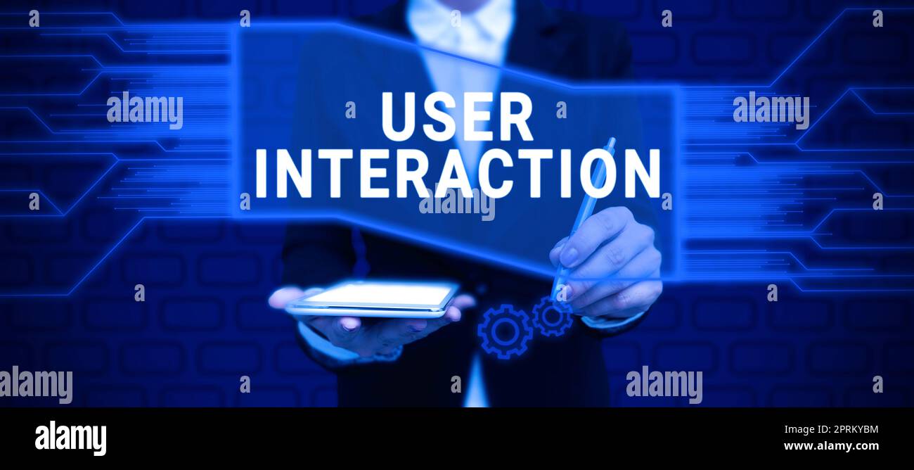 Sign displaying User Interaction, Business showcase how the customer ...