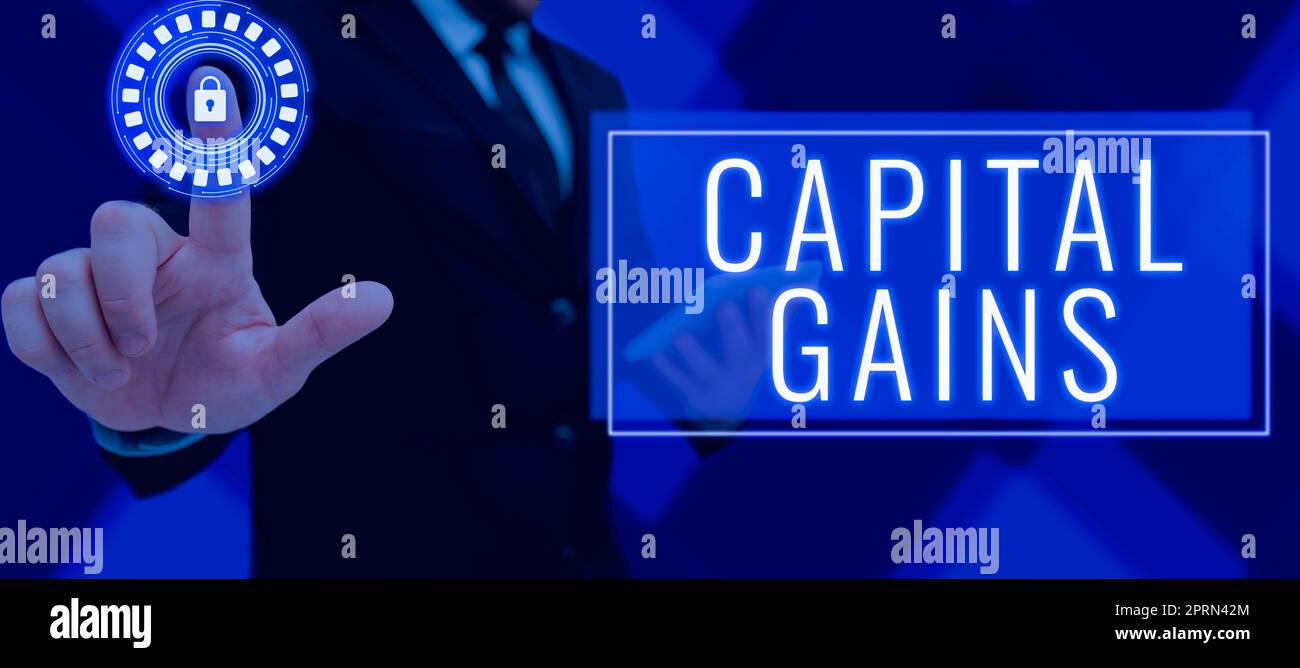 Sign displaying Capital Gains, Business concept Bonds Shares Stocks