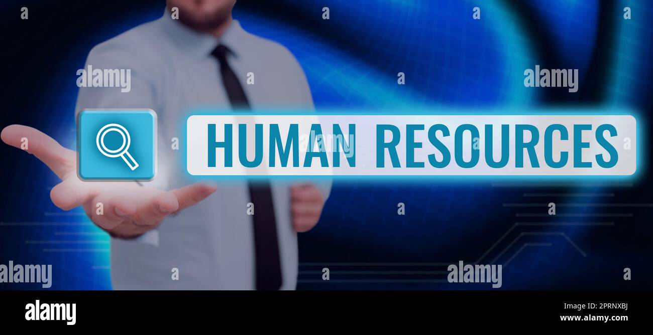 Sign displaying Human ResourcesThe people who make up the workforce of an organization. Conceptual photo The showing who make up the workforce of an organization Stock Photo
