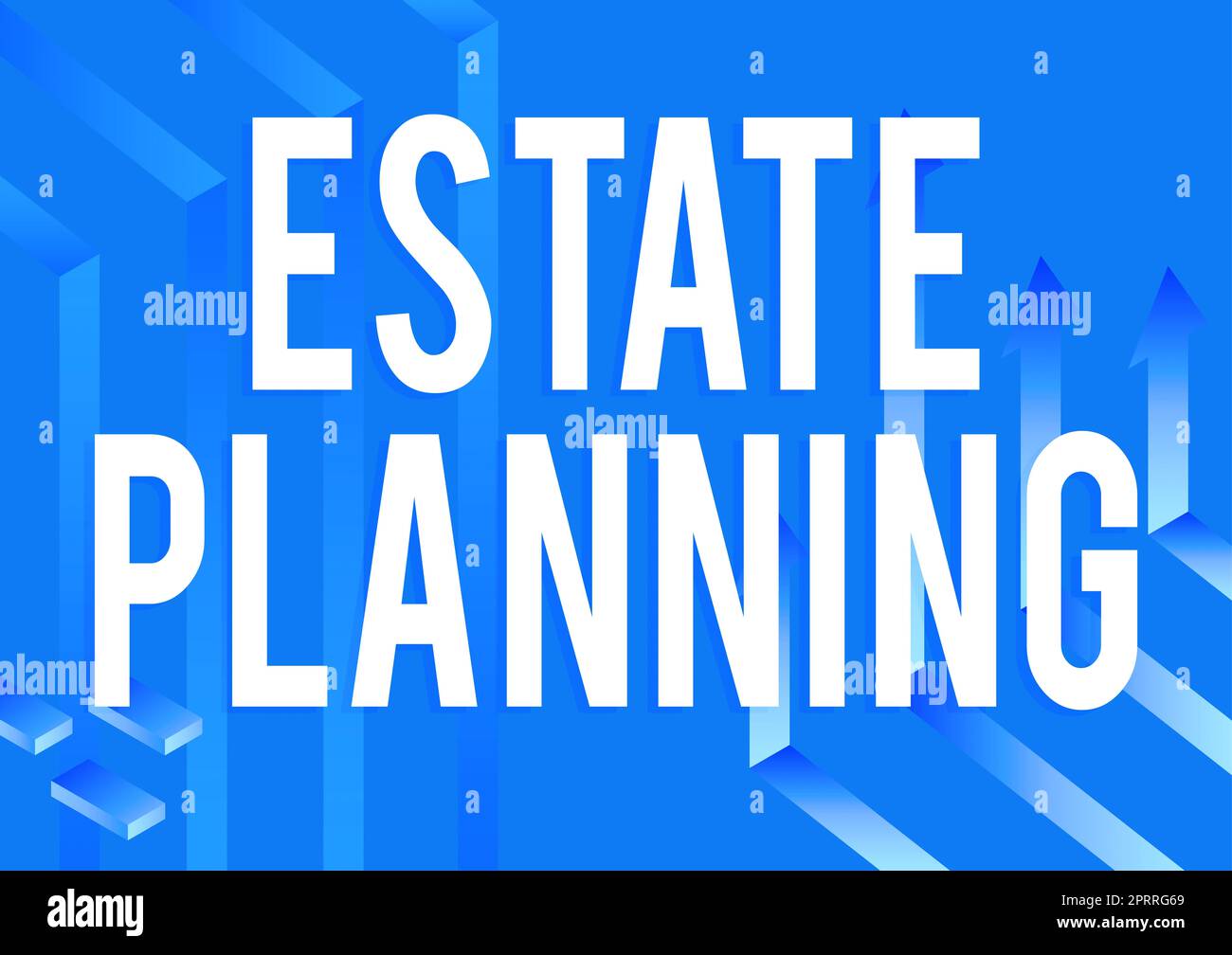 Text showing inspiration Estate PlanningThe management and disposal of