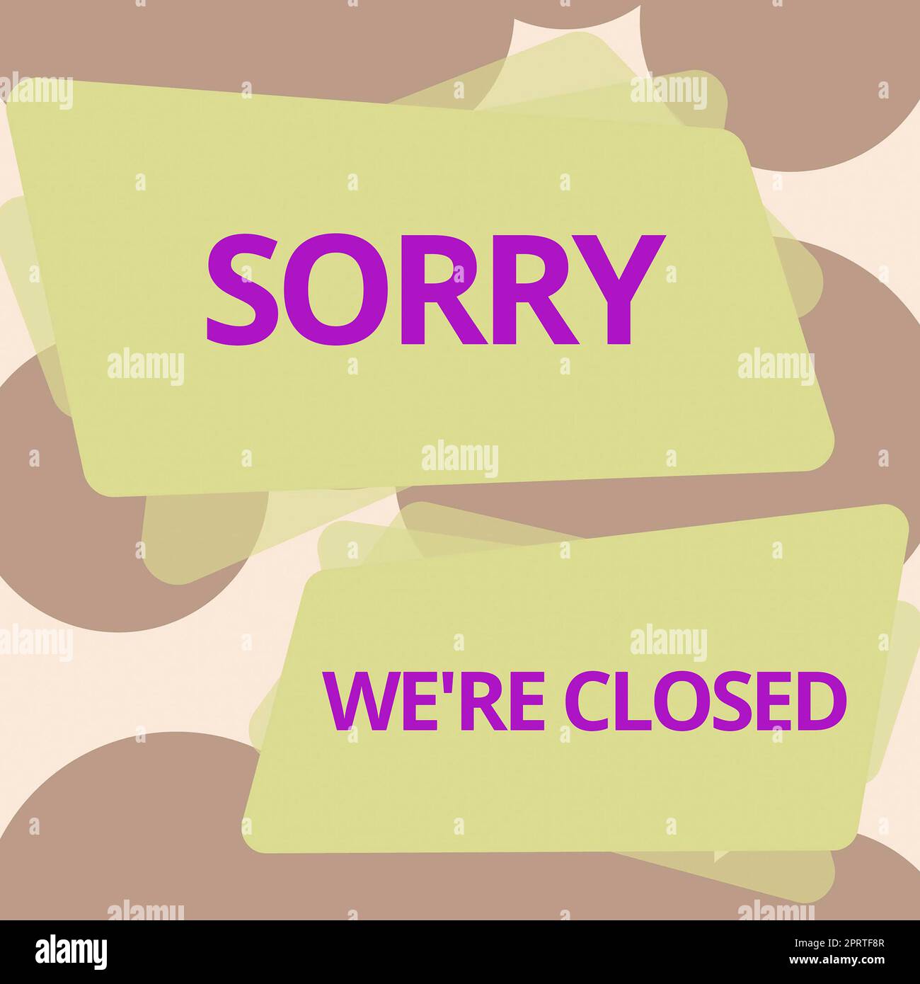 Text sign showing Sorry We re are ClosedExpression of Regret