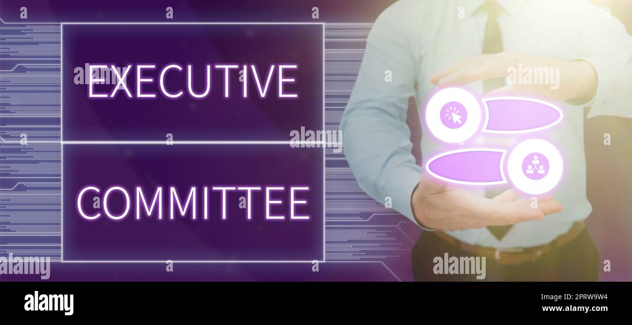 Sign displaying Executive Committee. Business concept Group of Directors appointed Has Authority in Decisions Stock Photo