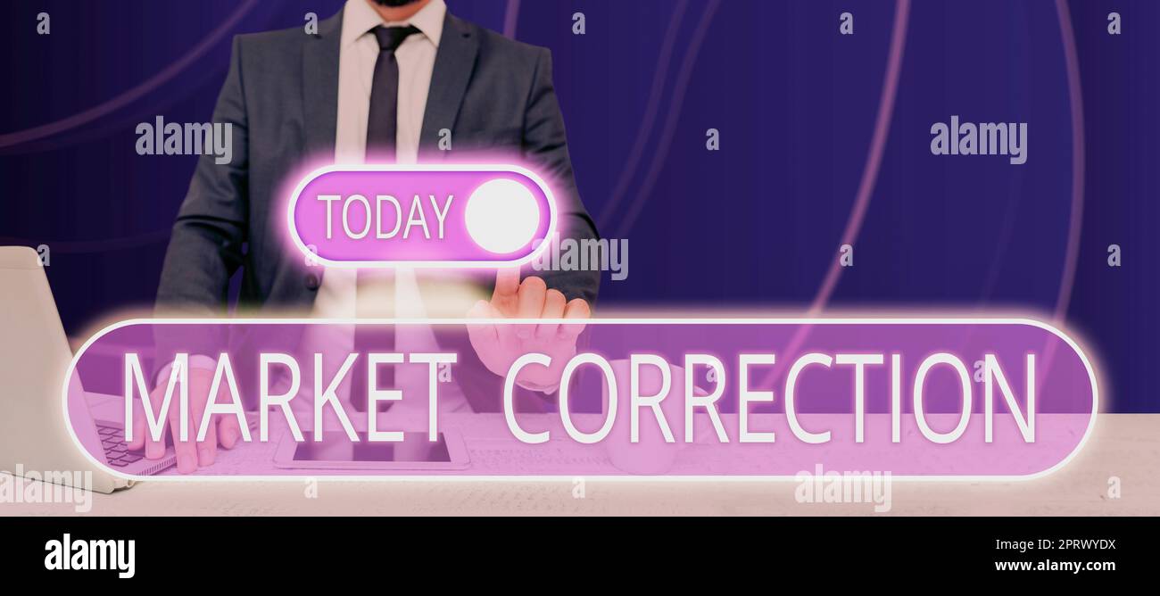 Sign displaying Market CorrectionWhen prices fall 10 percent from the 52 week high. Business concept When prices fall 10 percent from the 52 week high Stock Photo