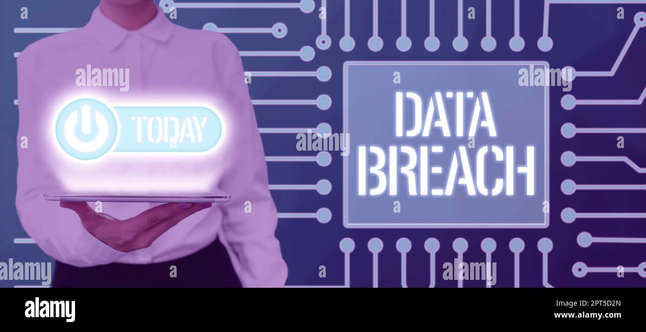 Sign displaying Data Breach, Internet Concept security incident where sensitive protected information copied Stock Photo