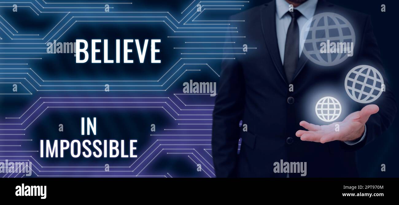 Inspiration showing sign Believe In Impossible, Business idea ...