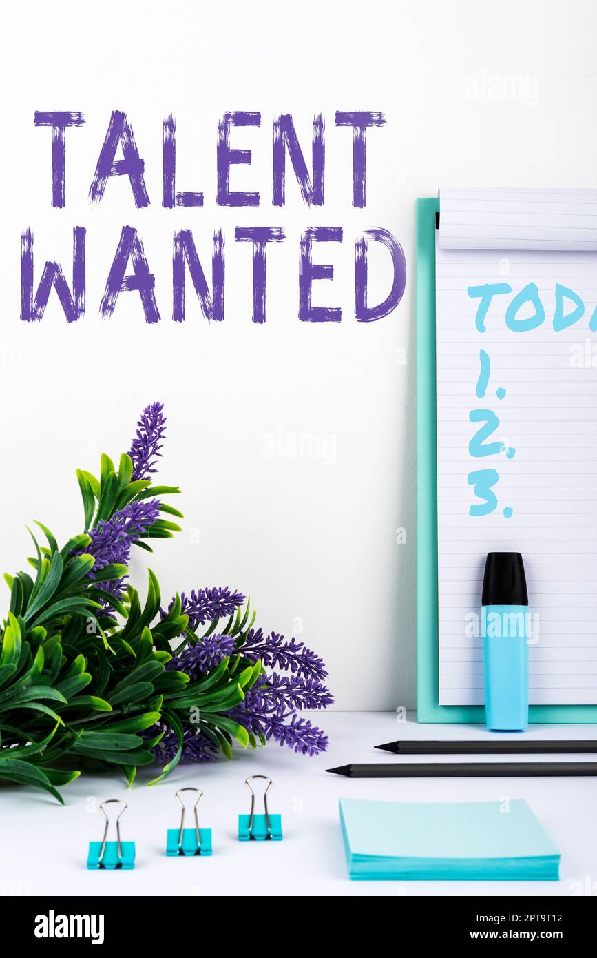 Sign displaying Talent Wanted, Business showcase method of identifying and extracting relevant gifted Stock Photo