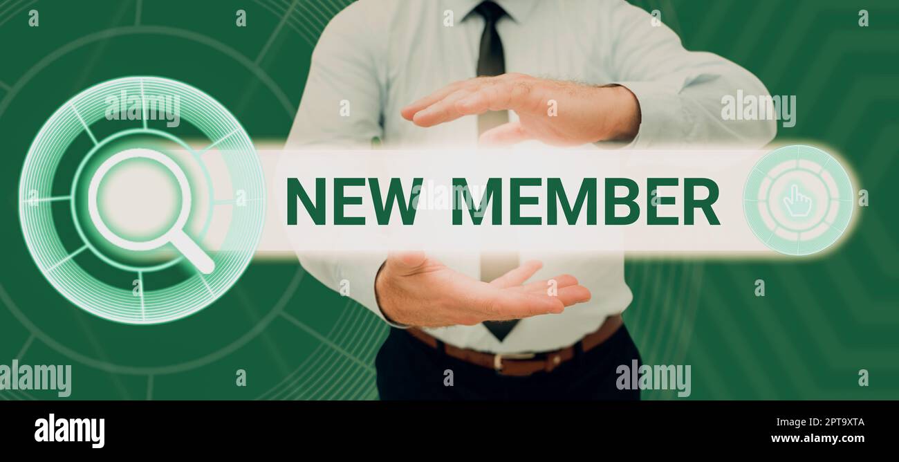 Text sign showing New Member, Business overview recruiting employee to ...