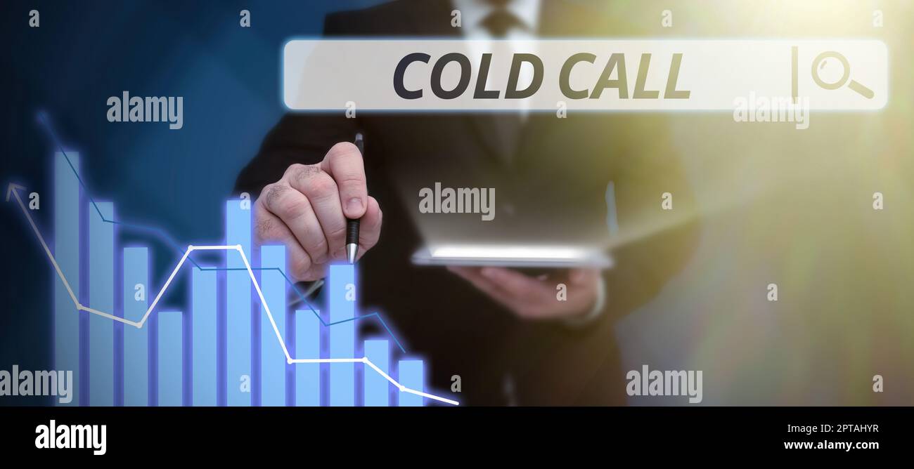 Sign displaying Cold Call, Business overview Unsolicited call made by someone trying to sell goods or services Stock Photo