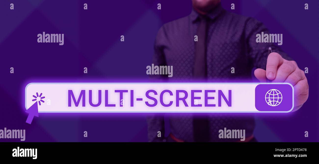 Sign displaying Multi Screen, Business approach Having or involving ...