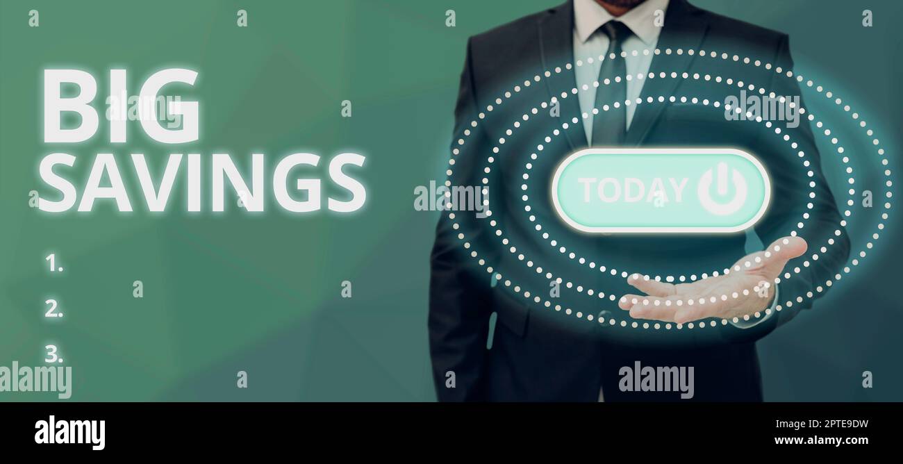 Hand writing sign Big Savings, Business approach income not spent or ...