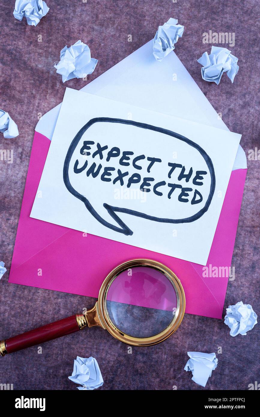 Text sign showing Expect The Unexpected, Business approach Anything can Happen Consider all Possible Events Stock Photo