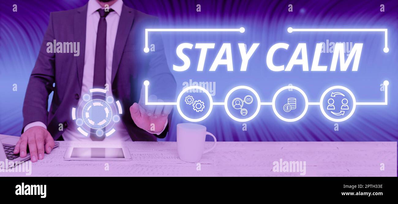Picture of Inspiration showing sign Stay Calm, Word for Maintain in a state of ...
