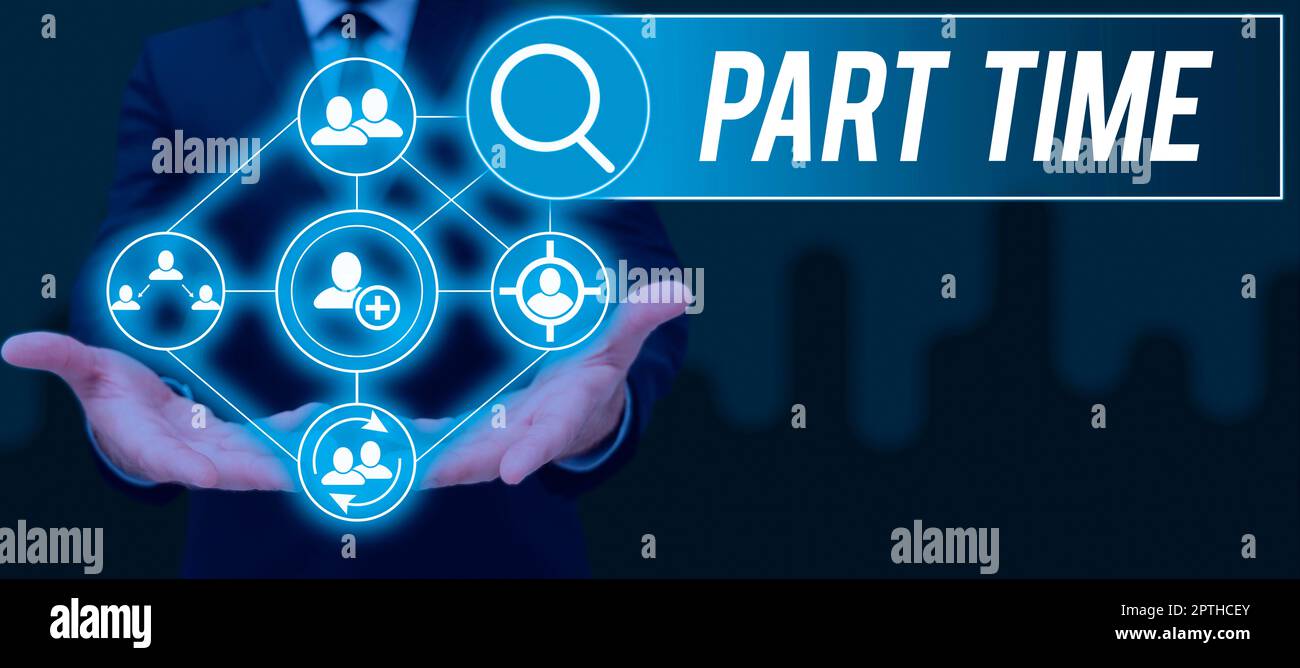 Part Time Tech Sign Hand writing sign Part Time, Business showcase A work or job that is ...
