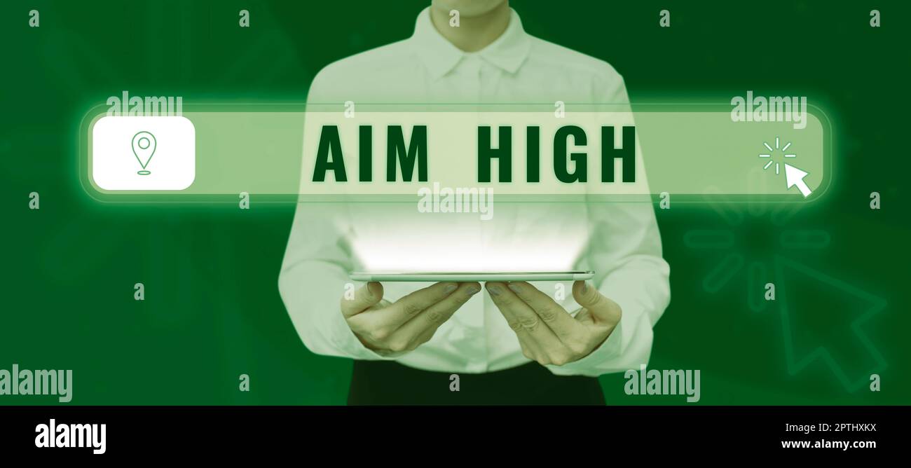 Conceptual caption Aim High, Word for go for best job school or