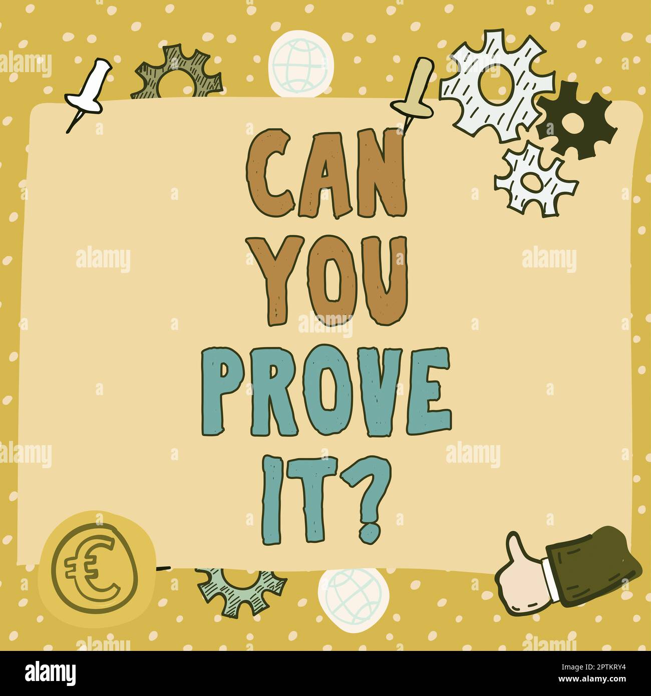 Conceptual display Can You Prove It Concept meaning Asking Someone for Conceptual display Can You Prove It Concept meaning Asking Someone for