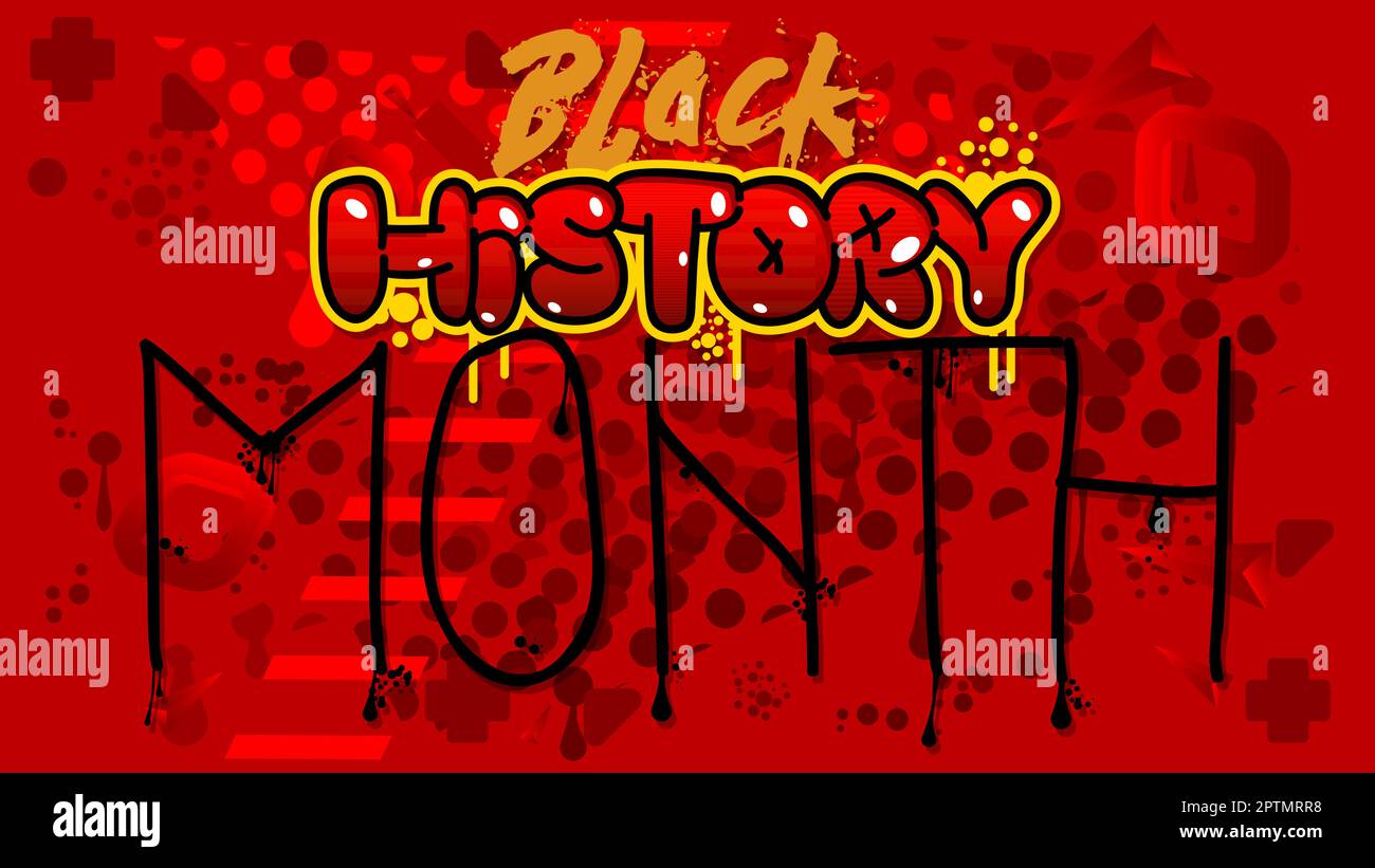 Black History Month. Graffiti tag Stock Vector Image & Art Alamy
