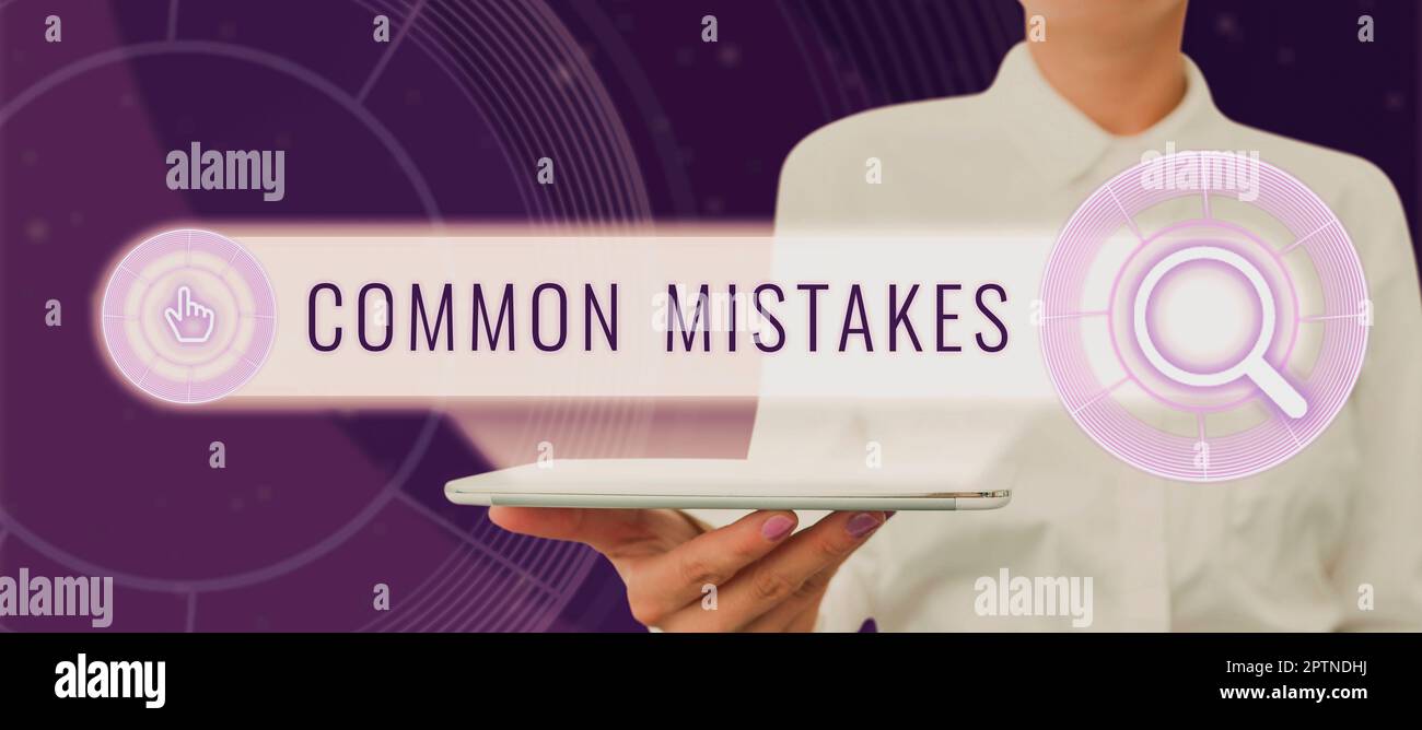 Text sign showing Common Mistakes, Business overview actions that are ...