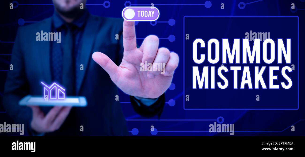Text sign showing Common Mistakes, Business overview actions that are ...