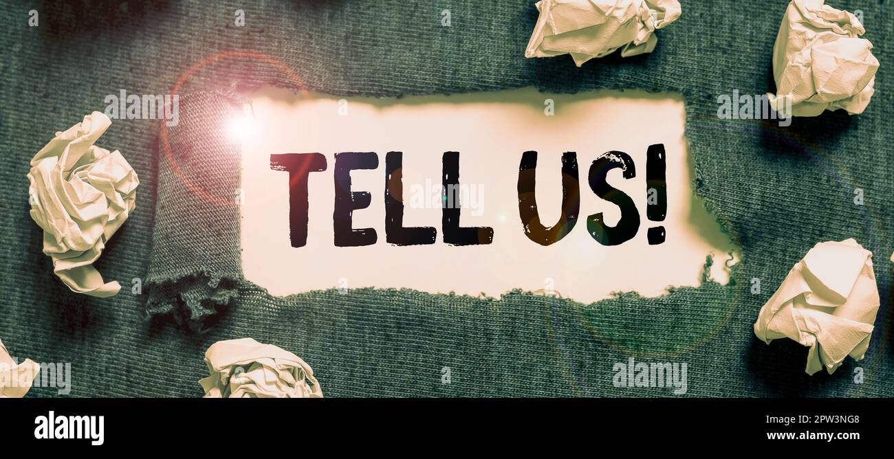 Tell In/sign Sign displaying Tell Us, Concept meaning communicate information to ...