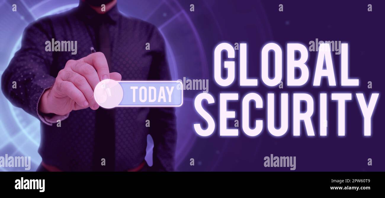 Sign displaying Global Security, Word Written on protection of the ...