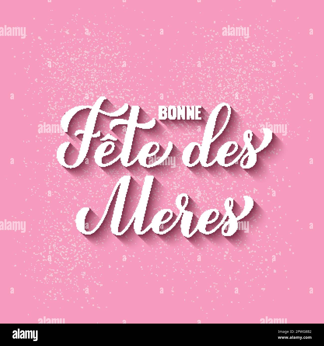 Bonne Fete des Meres calligraphy hand lettering on pink background. Happy Mothers Day in French