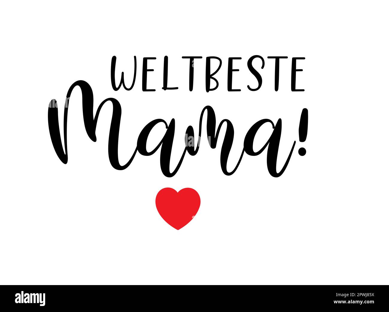 Hand sketched Beste mama der welt text in German. Translated Best mom