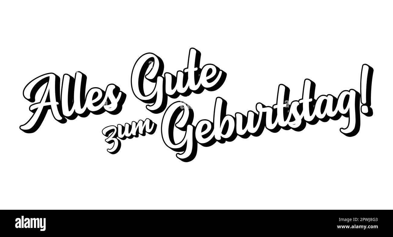 German quote Alles gute zum Geburtstag. Translated Happy Birthday. Hand drawn lettering in as logo or banner. Stock Vector