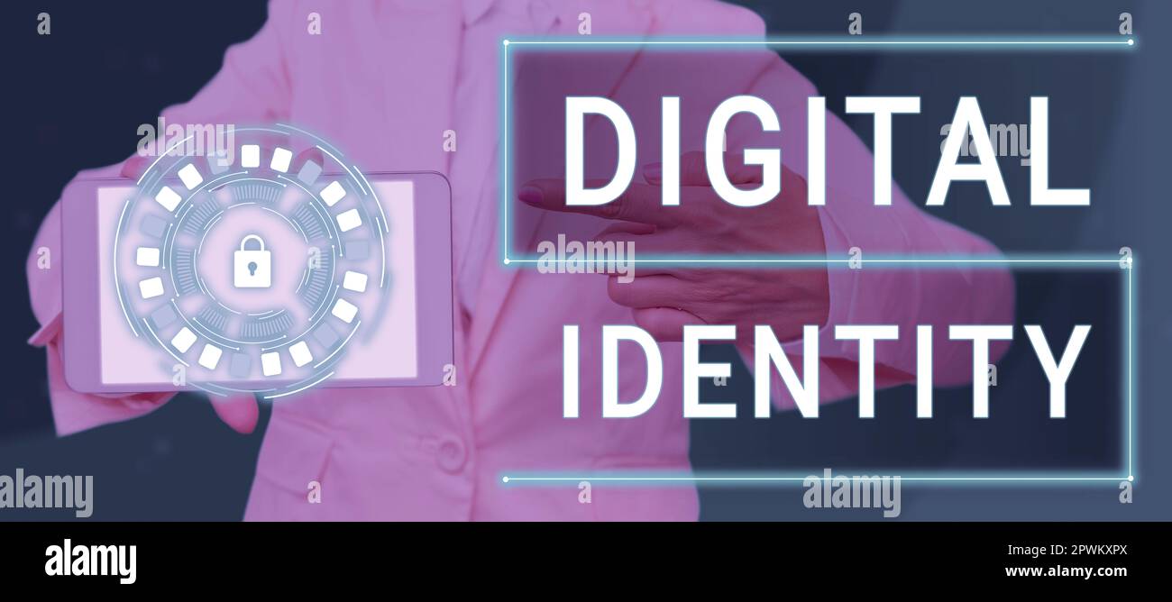 Sign displaying Digital Identity, Business approach networked identity adopted or claimed in cyberspace Stock Photo