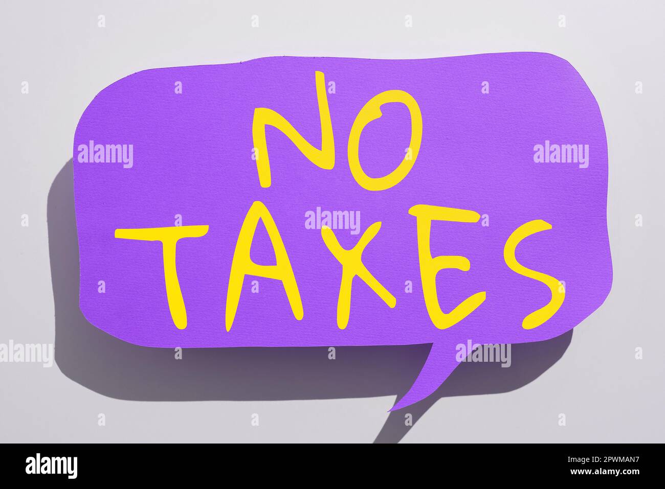 Sign displaying No Taxes, Word for certain types of goods and financial
