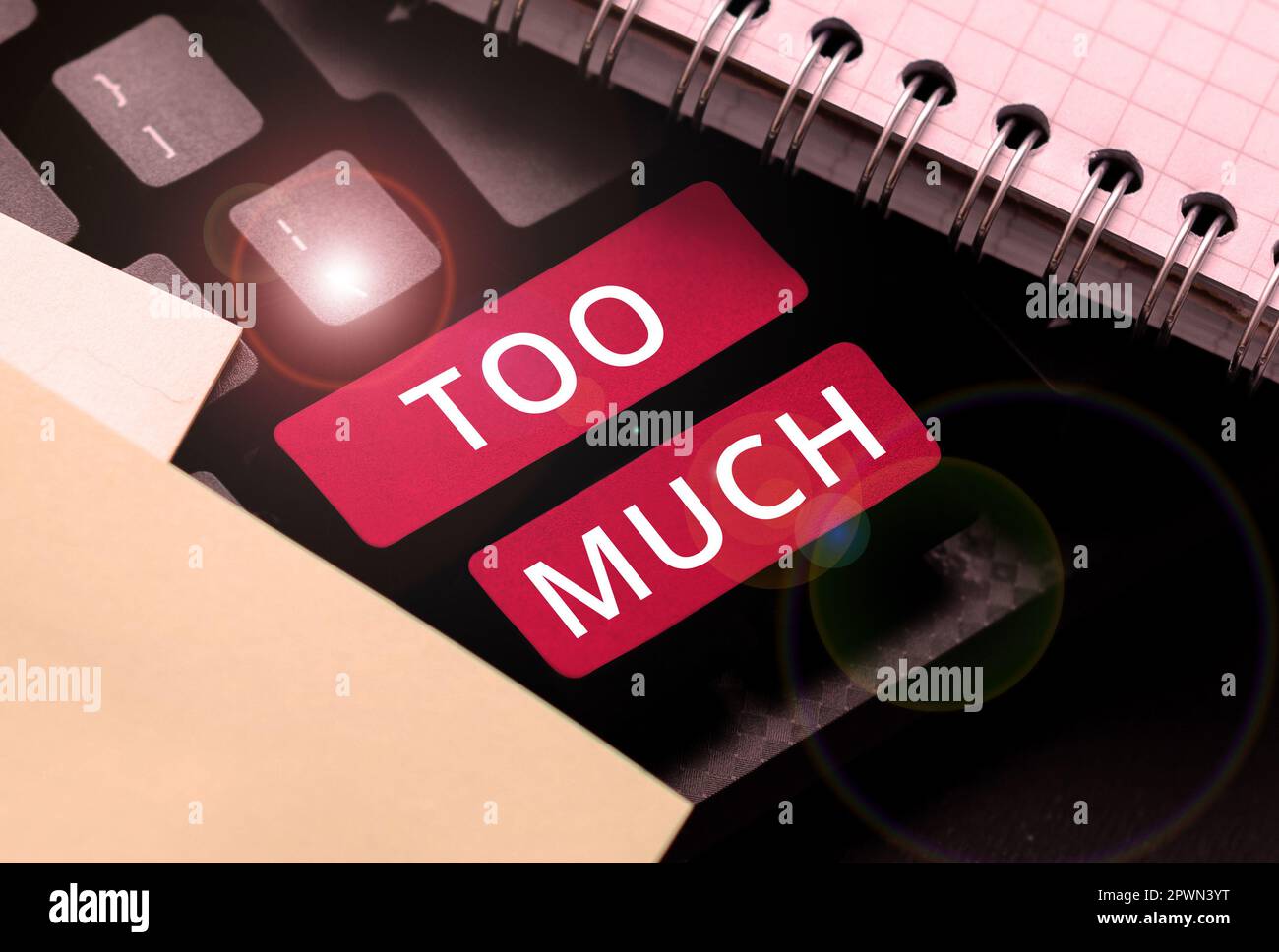 Handwriting text Too Much, Concept meaning an intolerable impossible or