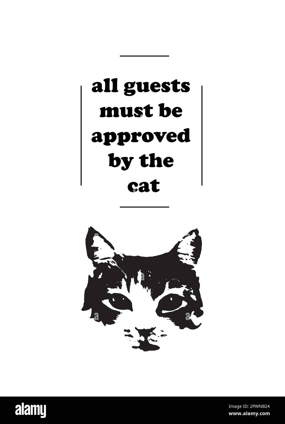 ''All guests must be approved by the cat'' sign, digital hand-drawn vector. home decor poster. Stock Vector
