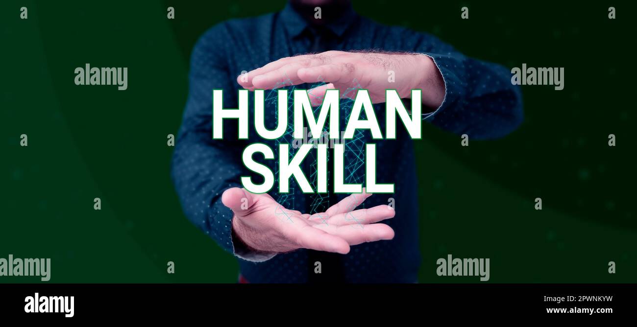Handwriting text Human Skill, Word for involve the ability to work well