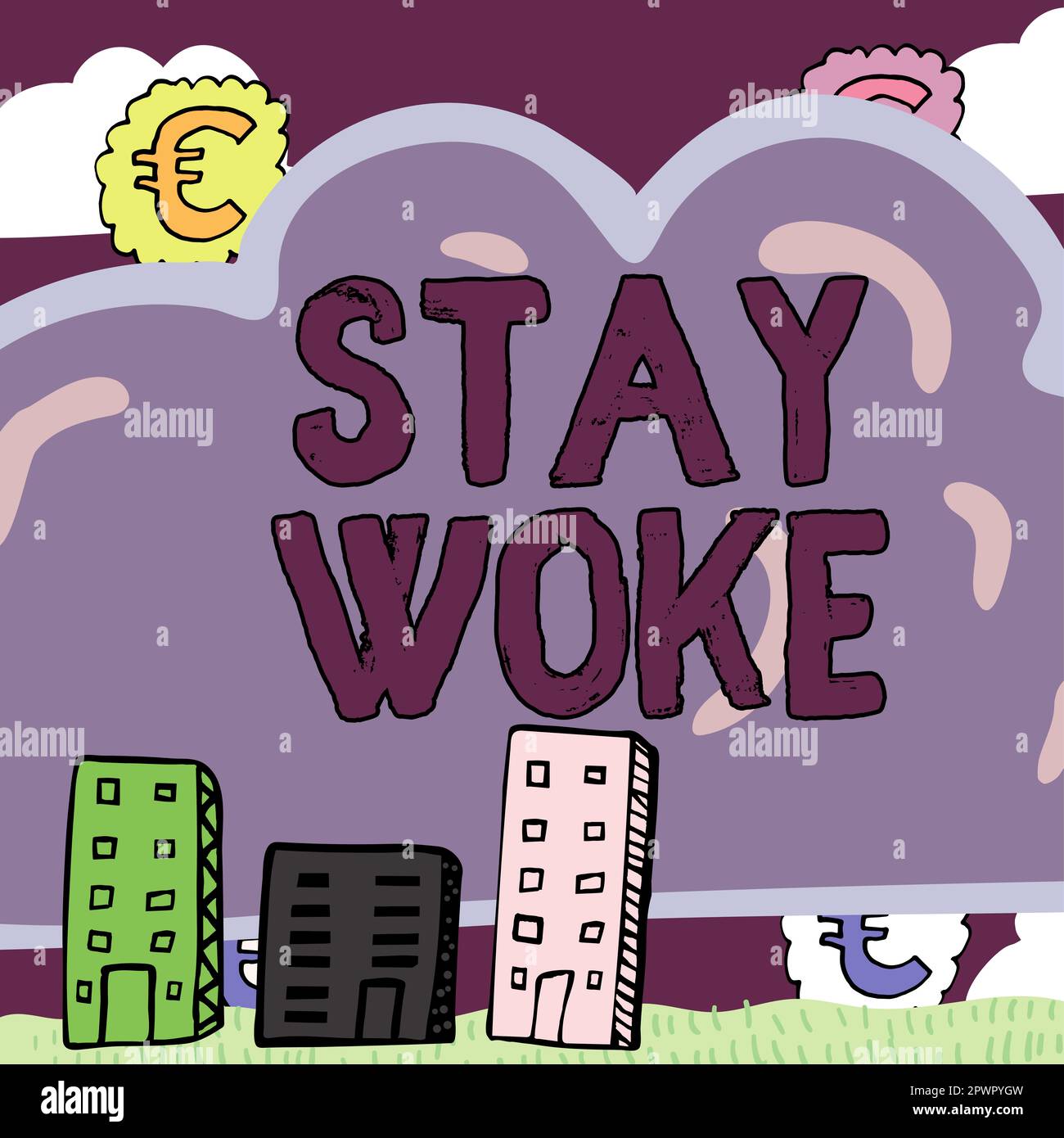 Sign displaying Stay Woke, Internet Concept being aware of your ...