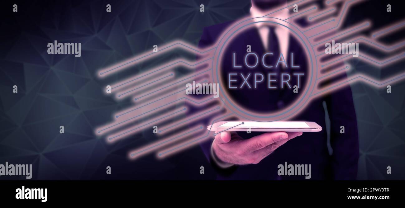Local Expert Sign displaying Local Expert, Business approach offers expertise and ...