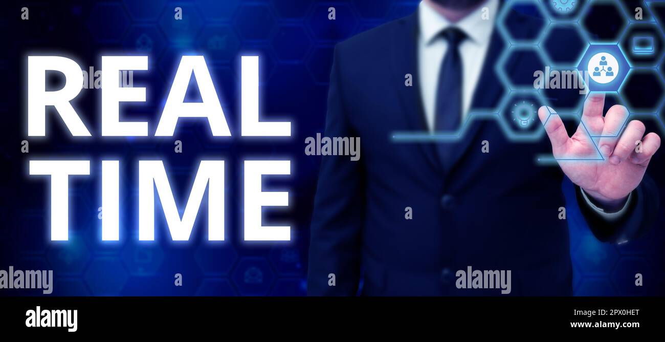 Real Time Sign In Sign displaying Real Time, Business concept the actual time during ...