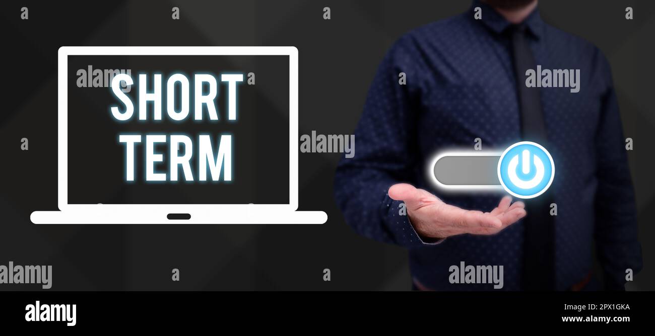 Sign displaying Short Term, Word Written on occurring over or involving ...