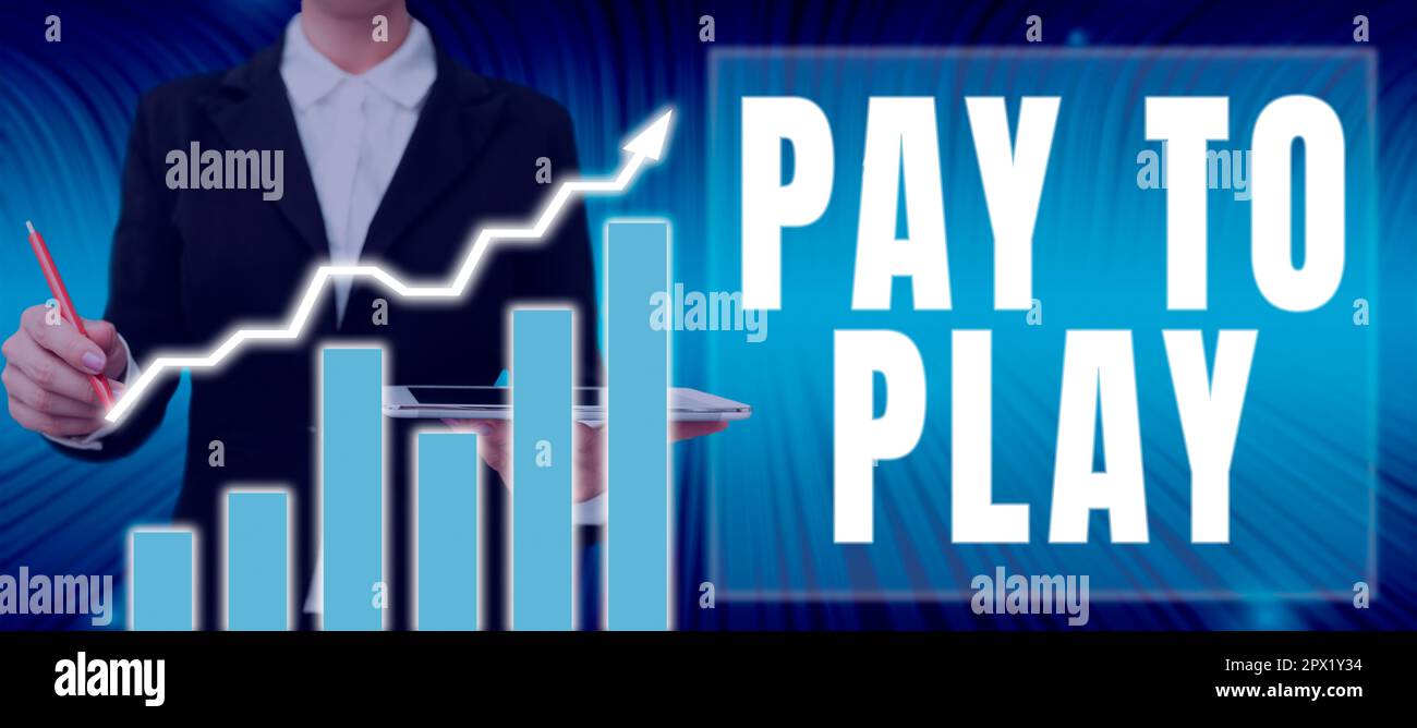 Inspiration showing sign Pay To Play, Concept meaning Give money