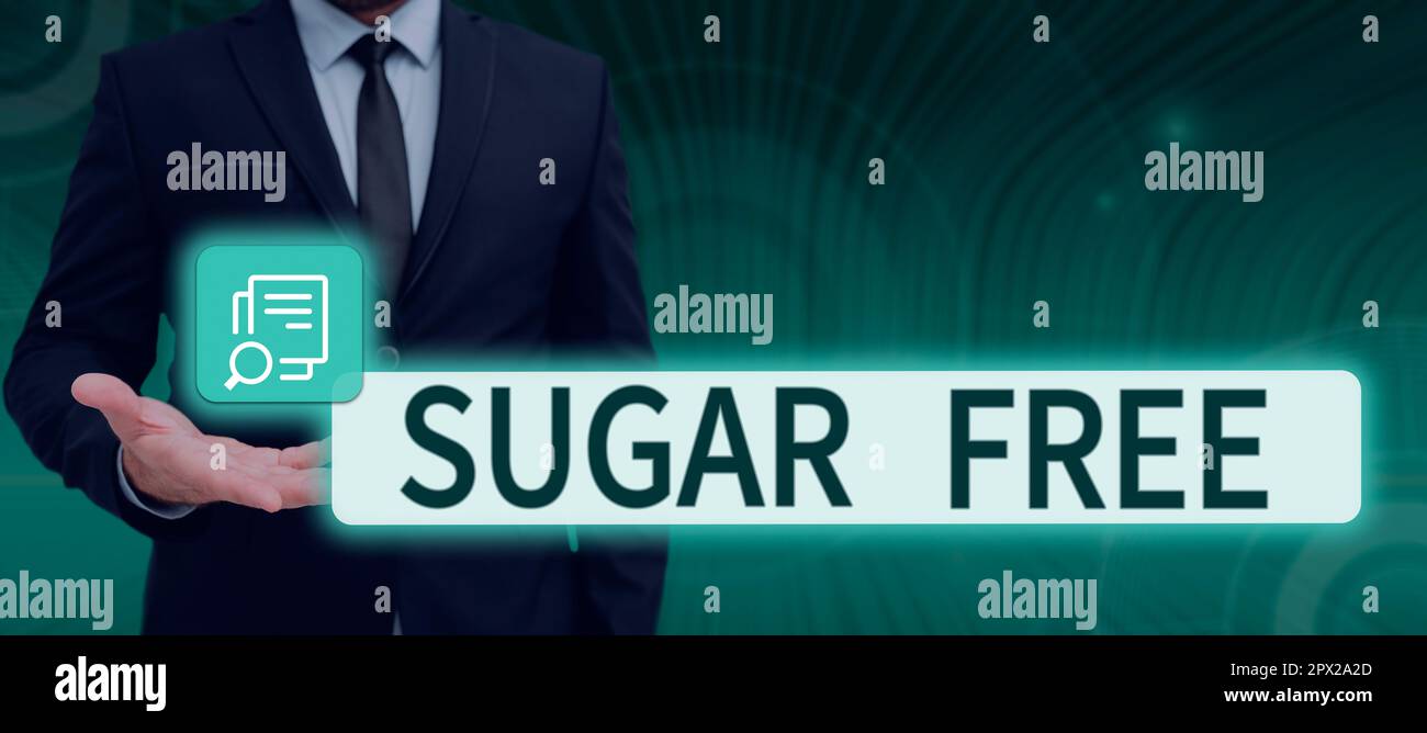 Text sign showing Sugar Free, Business showcase containing an artificial sweetening substance instead of sugar Stock Photo