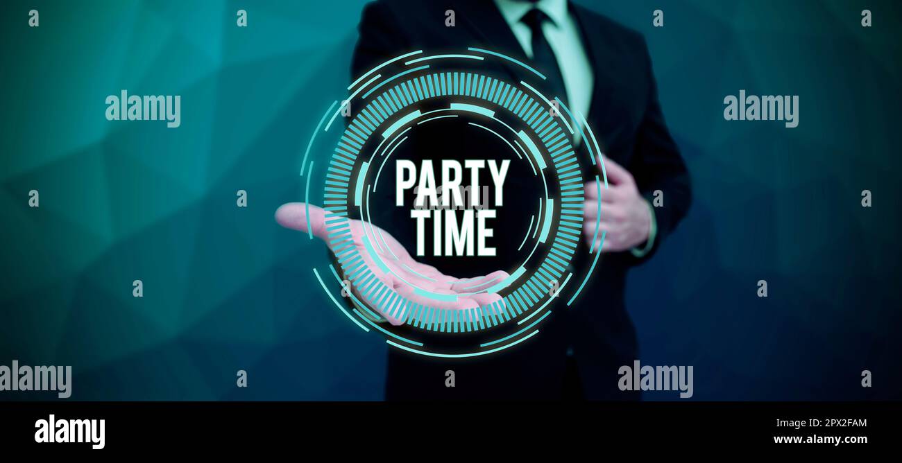 Hand writing sign Party Time, Business idea the right moment to ...