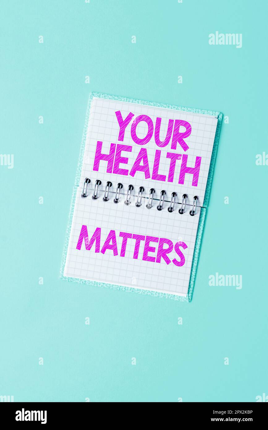 Handwriting text Your Health Matters, Business approach good health is most important among other things Stock Photo