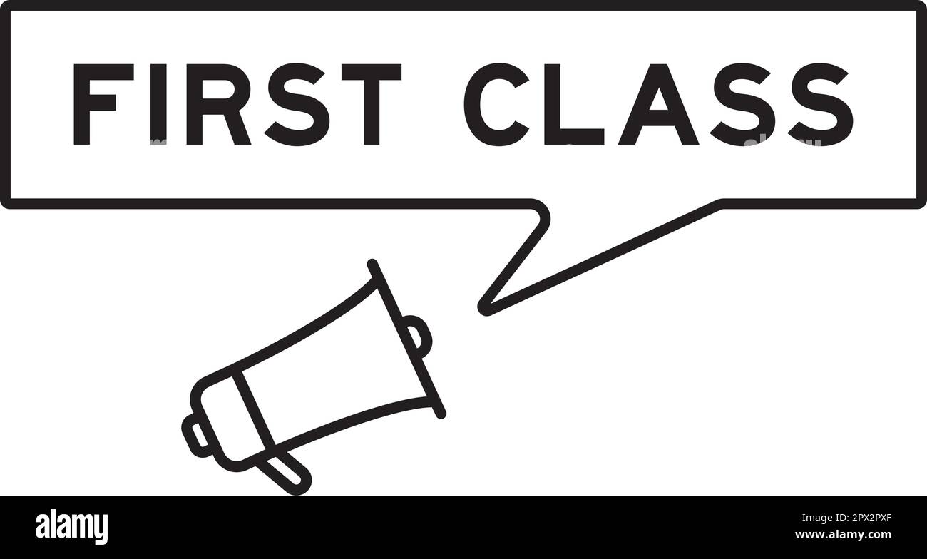 Megaphone icon with speech bubble in word first class on white background Stock Vector Image